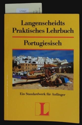 Langenscheidts Praktisches Lehrbuch Portugiesisch: Ein Standardwerk für Anfänger (Langenscheidt Praktische Lehrbücher)