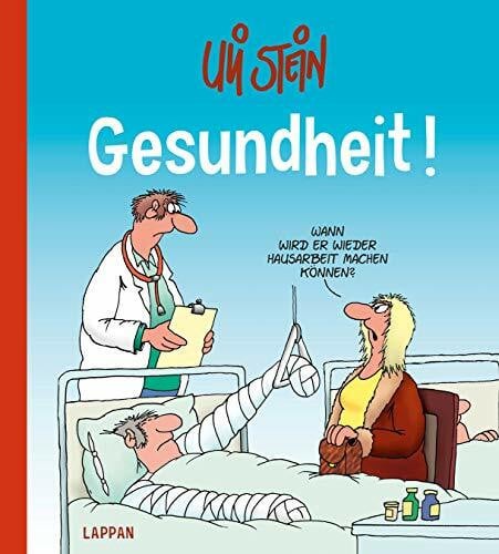 Stein, Uli Uli Stein Cartoon-Geschenke: Gesundheit!: Lustiges Geschenkbuch zur Aufmunterung bei Krankheit – mit witzigen Cartoons und jeder Menge Optimismus