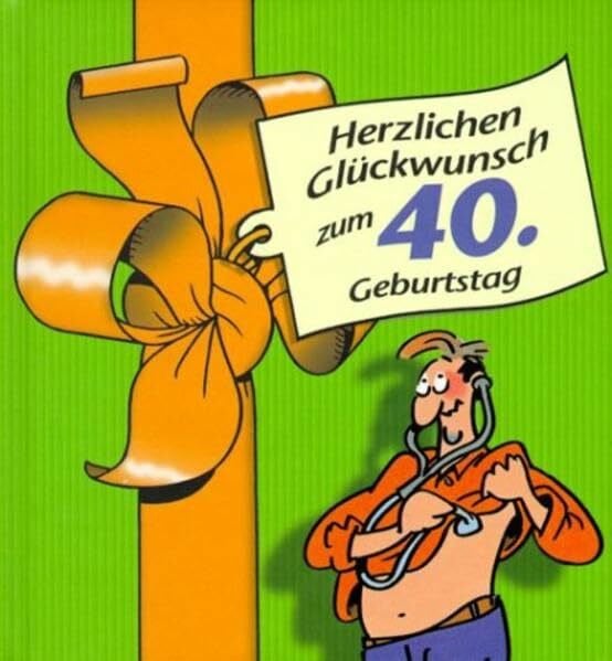 Butschkow, Peter Herzlichen Glückwunsch zum 40. Geburtstag (Männer) (Viel-Spass-Bücher)