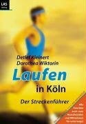 Laufen in Köln: Der Streckenführer