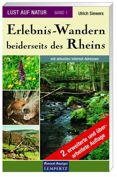 Siewers, Ulrich Lust auf Natur. Erlebnis Wandern: Lust auf Natur: Band 1 - Erlebnis-Wandern beiderseits des Rheins