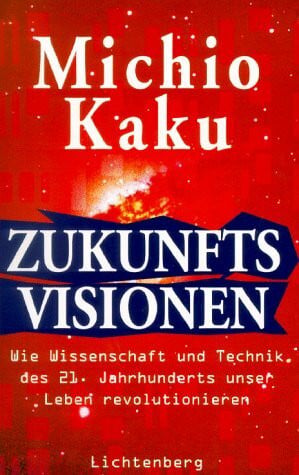 Kaku, Michio Zukunftsvisionen