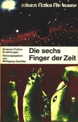 Jeschke, Wolfgang (Hrsg.), Die sechs Finger der Zeit