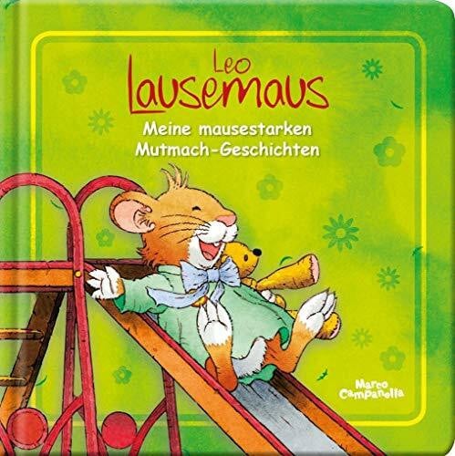 Campanella, Marco Leo Lausemaus Meine mausestarken Mutmach-Geschichten