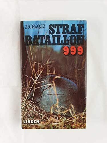 Konsalik, Heinz G. STRAF BATAILLON 999