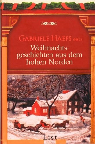 Haefs, Gabriele Weihnachtsgeschichten aus dem hohen Norden (List Taschenbuch)