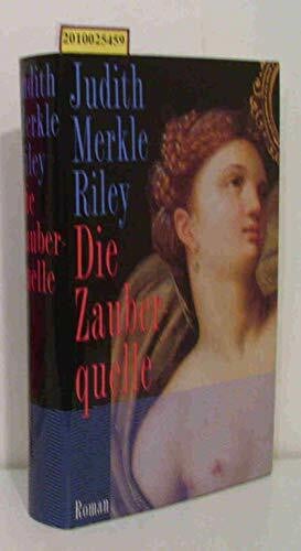 Riley, Judith Merkle Die Zauberquelle