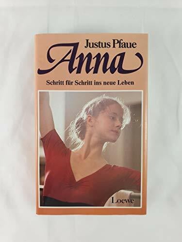 Justus Pfaue Anna - Schritt für Schritt ins neue Leben