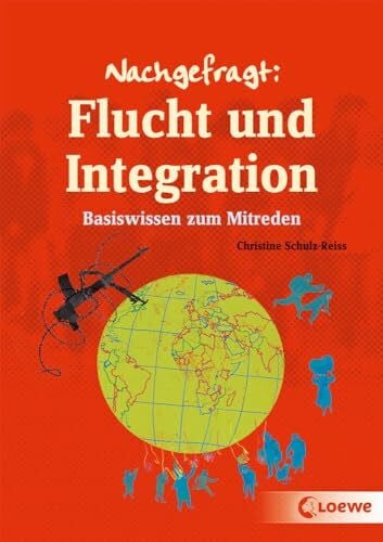 Ballhaus, Verena Nachgefragt: Flucht und Integration: Basiswissen zum Mitreden für Kinder