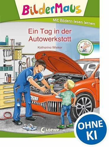 Wieker, Katharina Bildermaus - Ein Tag in der Autowerkstatt: Mit Bildern lesen lernen - Ideal für die Vorschule und Leseanfänger ab 5 Jahre
