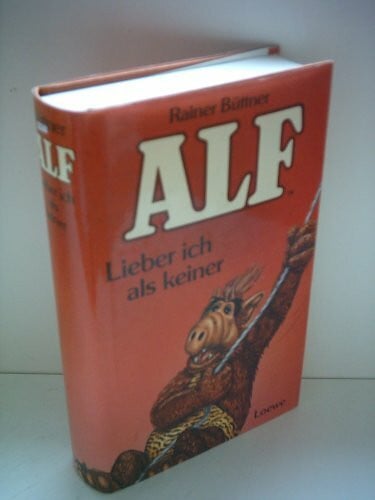 Rainer Büttner Rainer Büttner: Alf - Lieber ich als keiner