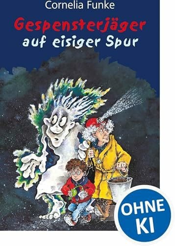Funke, Cornelia Gespensterjäger auf eisiger Spur (Band 1): Der Kinderbuch-Klassiker von Bestseller-Autorin Cornelia Funke für Kinder ab 8 Jahren