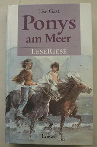 Gast, Lise Ponys am Meer/ Junges Herz im Sattel (Leseriese)
