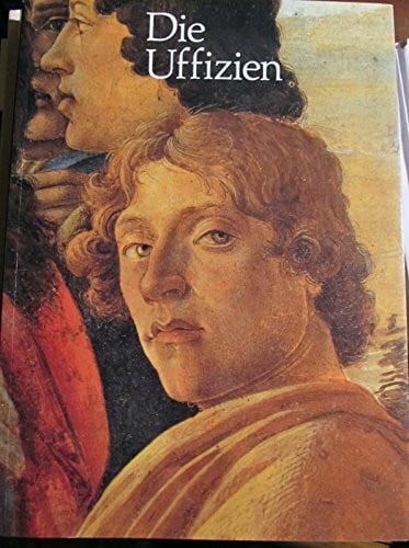 Berti Luciano Caterina Caneva und Anna Maria Petrioli Tofani Die Uffizien Florenz