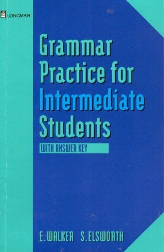 Elsworth, Steve Grammar Practice for Intermediate Students (GRPR)