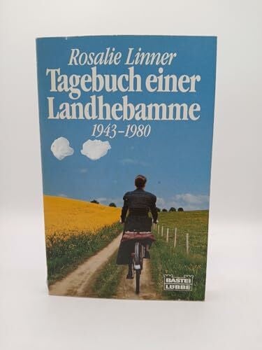 Linner, Rosalie Tagebuch einer Landhebamme (Allgemeine Reihe. Bastei Lübbe Taschenbücher)