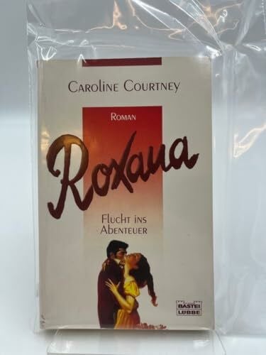 Courtney, Caroline Roxana - Flucht ins Abenteuer (Allgemeine Reihe. Bastei Lübbe Taschenbücher)