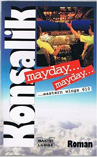 Konsalik, Heinz G. Mayday...Mayday... eastern wings 610