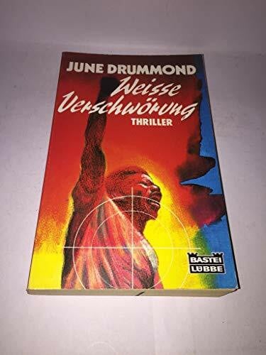 Drummond, June Weisse Verschwörung (Allgemeine Reihe. Bastei Lübbe Taschenbücher)