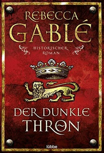 Gablé, Rebecca Der dunkle Thron: Historischer Roman (Waringham Saga, Band 4)
