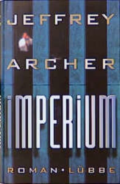 Archer, Jeffrey Imperium: Roman (Lübbe Belletristik)
