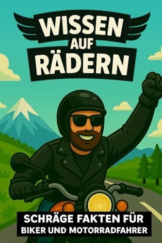 Lindner, Dr. Dominic Wissen auf Rädern - Schräge Fakten für Biker und Motorradfahrer: das perfekte lustige Geschenk für Männer, Motorradfans und Harley-Freunde