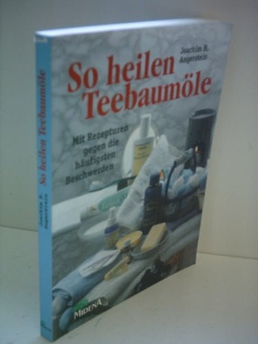 Angerstein, Joachim H. So heilen Teebaumöle