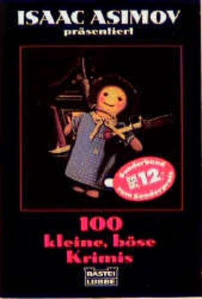 Asimov, Isaac 100 kleine, böse Krimis (Allgemeine Reihe. Bastei Lübbe Taschenbücher)