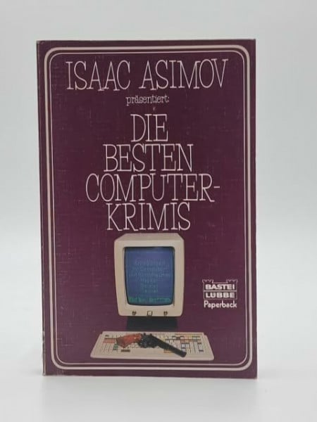 Asimov, Isaac Die besten Computer-Krimis (Paperbacks. Bastei Lübbe Taschenbücher)