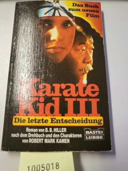 Hiller, B B Karate Kid III (Allgemeine Reihe. Bastei Lübbe Taschenbücher)
