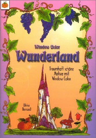Bernardt, Ulrike Window Color Wunderland: Traumhaft schöne Motive mit Window Color