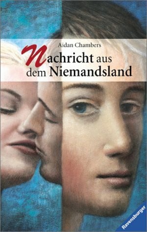 Chambers, Aidan Nachricht aus dem Niemandsland (Jugendliteratur ab 12 Jahre)
