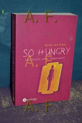 Kiefer, Verena So hungry: Geschichte einer Magersucht