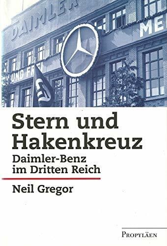 Gregor, Neil Stern und Hakenkreuz. Daimler-Benz im Dritten Reich