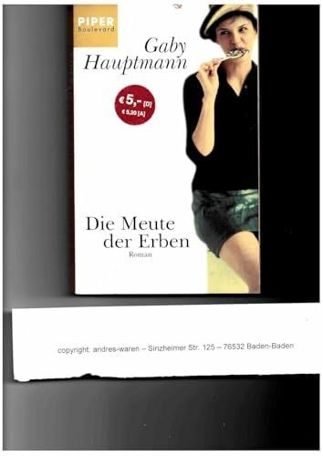 Hauptmann, Gaby Die Meute der Erben: Roman (Piper Taschenbuch, Band 6059)