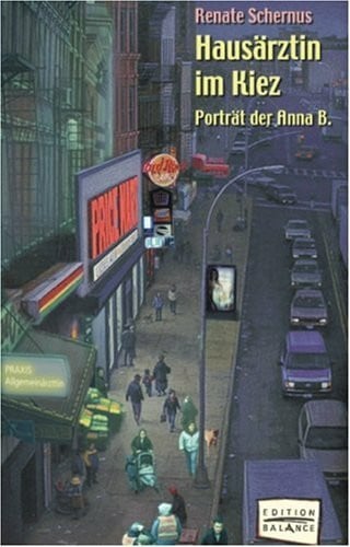 Hausärztin im Kiez: Porträt der Anna B.