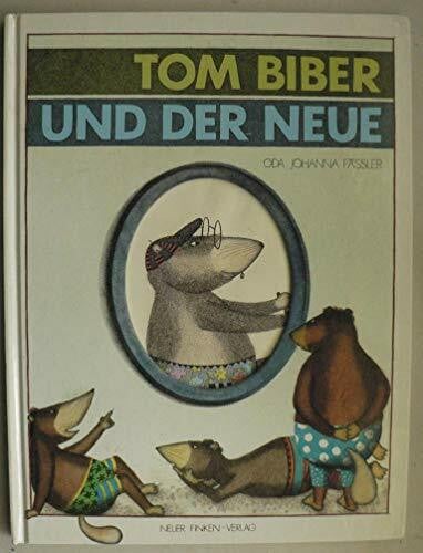 Oda Johanna Fässler Tom Biber und der Neue