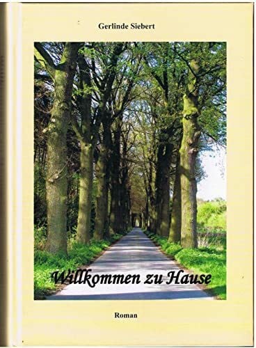 Gerlinde Siebert Willkommen zu Hause