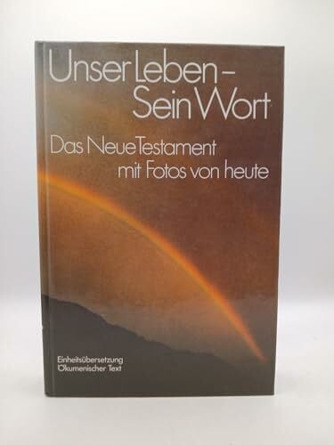 unbekannt Unser Leben - Sein Wort (31911). Das neue Testament mit Fotos von heute