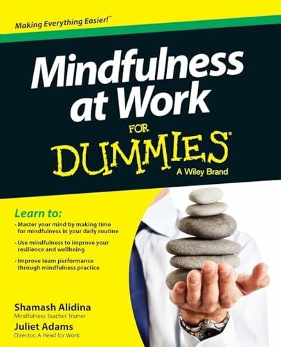 Adams, Juliet Mindfulness at Work For Dummies