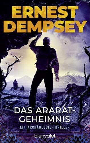Thon, Wolfgang Das Ararat-Geheimnis: Ein Archäologie-Thriller (Die Sean-Wyatt-Thriller, Band 3)