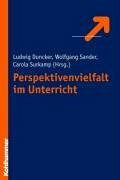 Duncker, Ludwig Perspektivenvielfalt im Unterricht