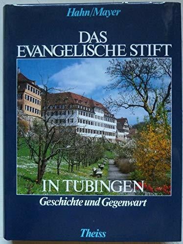Mayer, Hans Das Evangelische Stift Tübingen: Geschichte und Gegenwart. Zwischen Weltgeist und Frömmigkeit