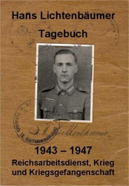 Lichtenbäumer, Hans Tagebuch von 1943 bis 1947 Reichsarbeitsdienst, Krieg und Kriegsgefangenschaft, hrsg. von Ursula Lodde-Lichtenbäumer, red. bearb. von Eva Haas-Ernzerhoff. Zeitzeugen - Zeitdokumente Bd.6.