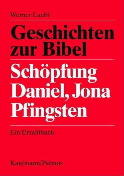 Laubi, Werner Geschichten zur Bibel, Schöpfung, Daniel, Jona, Pfingsten