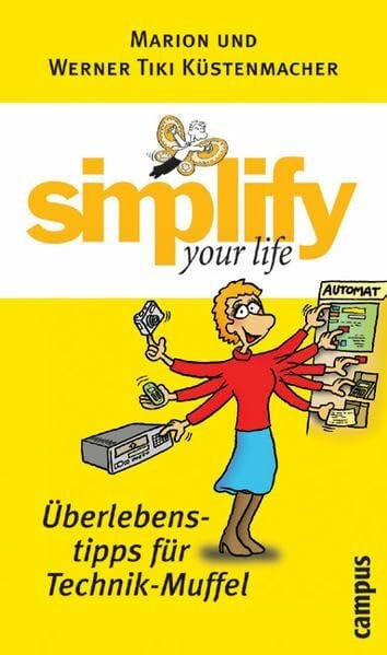 Küstenmacher, Werner Tiki simplify your life - Überlebenstipps für Technik-Muffel
