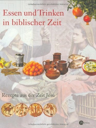 Feinberg Vamosh, Miriam Essen und Trinken in biblischer Zeit