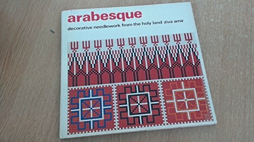 Amir, Ziva Arabesque: Decorative Needlework from the Holy Land