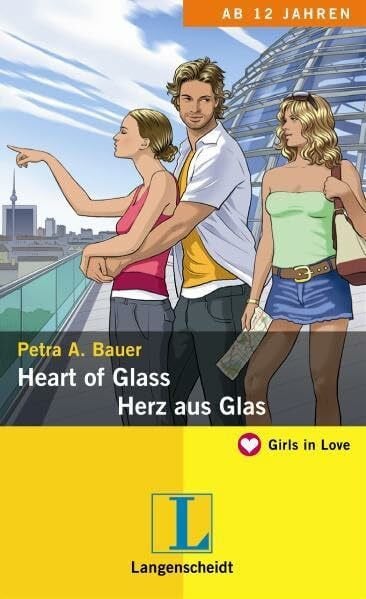Bauer, Petra A. Heart of Glass - Herz aus Glas (Girls in Love)