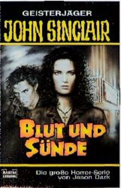 Dark, Jason Blut und Sünde (John Sinclair. Bastei Lübbe Taschenbücher)
